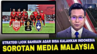 🔴TERUNGKAP • Media Malaysia Menyoroti Strategi Bahrain Agar Bisa Kalahkan Indonesia [upl. by Liag]