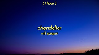 1 Hour  Will Paquin  Chandelier TikTok Song  catch my breath and hold it for me [upl. by Medwin376]