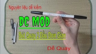 TUT Hướng Dẫn Làm Bút Quay 2 Đầu DC MOD Đơn Giản Dành Cho Người Mới Chơi Nguyên Liệu Dễ Kiếm [upl. by Magdaia]