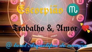 🔮 Escorpião ♏ Alguém q trás conflitos no trabalho 😟Vcs focados No amor renascimento casamento 💒 [upl. by Mozart]