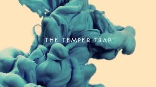 The Temper Trap  This Isnt Happiness [upl. by Anilrahc]