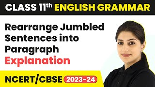 Rearrange Jumbled Sentences into Paragraph  Explanation  Class 11 English Grammar 202324 [upl. by Rothwell528]