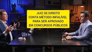 Juiz de direito ensina método infalível para ser aprovado em concursos públicos [upl. by Michell22]