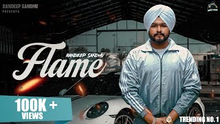 Flame Official Video Randeep Sandhu  Latest Punjabi Song [upl. by Llerdnad]