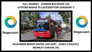 FULL JOURNEY  Stagecoach London Route 336  Catford Bridge To Locksbottom  36582 YX63LGC [upl. by Sancha]