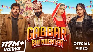 Gabbar Bhi Nachega Official Video  Masoom Sharma Ashu T  Nidhi Sharma  New Haryanvi Song 2023 [upl. by Dnalloh]