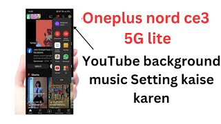 OnePlus Nord CE 3 5G lite  YouTube background music Setting kaise karen amp background video [upl. by Gillette]