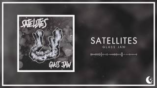 Satellites  Glass Jaw [upl. by Xilef]