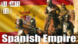 The Spanish Empire Parts 1 to 4 [upl. by Yoreel]