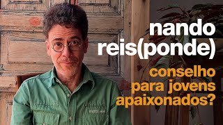 Nando Reisponde  13º Episódio conselho para jovens apaixonados dicas de séries parcerias e [upl. by Byram]