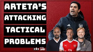 Why Artetas Attack Fails While Pep amp Klopps Succeed  And Why Ozil May Not Be The Answer [upl. by Siol126]