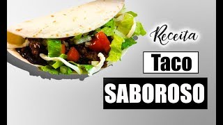 APRENDA A FAZER UM TACO SIMPLES E SABOROSO [upl. by Salmon]