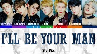 Stray Kids  Ill Be Your Man Original by BtoB Color Coded Lyrics HanRomEng [upl. by Lurie]