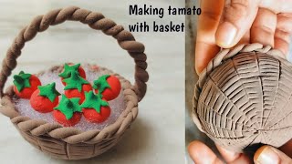 🍅Making Miniatures 🧺Basket With Tamoto  Clay Craft  How to make tamato with Clay  Amazing Clay [upl. by Aksoyn]