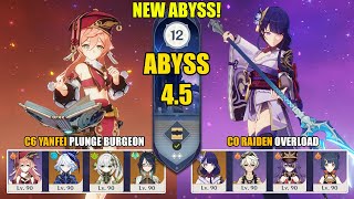 New Spiral Abyss 45  C6 Yanfei Plunge Burgeon amp C0 Raiden Chevreuse Overload  Genshin Impact【原神】 [upl. by Lanahtan199]