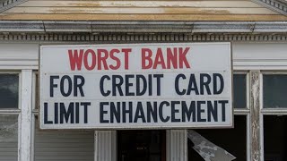 Worst bank for credit card limit enhancement [upl. by Ashil578]