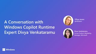 A Conversation with Windows Copilot Runtime Expert Divya Venkataramu [upl. by Russ371]