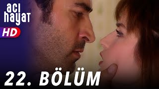 Acı Hayat 22Bölüm Full HD [upl. by Teriann]