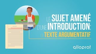 Le sujet amené dune introduction  le texte argumentatif  Français  Alloprof [upl. by Tilda]