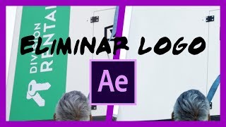 Eliminar Logo con After Effects  TUTORIAL [upl. by Eigger192]