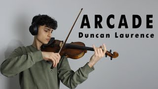 Arcade  Duncan Laurence  Violin Cover by Nasif Francis [upl. by Starobin]