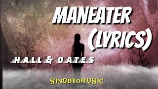 Maneater Lyrics  Hall amp Oates [upl. by Eylsel]