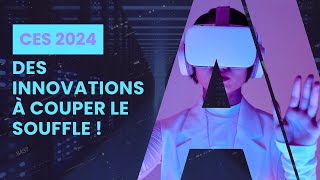 CES 2024  Des innovations à couper le souffle [upl. by Schweiker510]