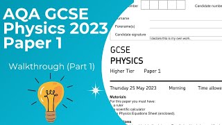 AQA GCSE Physics 2023 Paper 1 Walkthrough Part 1 [upl. by Holmes]