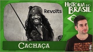 Revolta da Cachaça  REVOLTAS NATIVISTAS 2 [upl. by Orv]