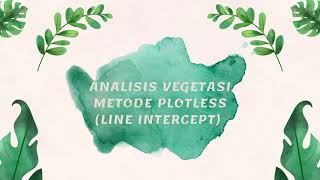 Analisis Vegetasi Metode Plotless Line Intercept [upl. by Lovell]