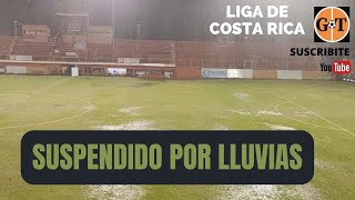 PUNTARENAS FC VS ALAJUELENSE PARTIDO SUSPENDIDO POR LLUVIAS 🛑 COSTA RICA 🌎GRANEGA [upl. by Yur]