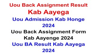 Uou Back Assignment Result Kab Aayega  Uou Admission Date 2024  Uou Back Form  Uou BA Result [upl. by Estele]