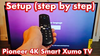 Pioneer 4K Smart Xumo TV How to Setup step by step [upl. by Hanas972]