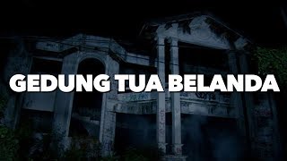 GEDUNG TUA BELANDA ANGKER ADA PENAMPAKAN [upl. by Lindberg]