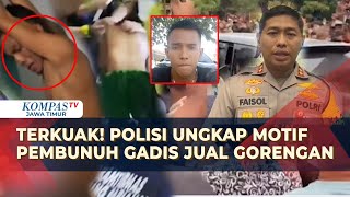 Terungkap Polisi Beberkan Motif Sementara dari Pengakuan Tersangka Pembunuh Gadis Penjual Gorengan [upl. by Cheng196]