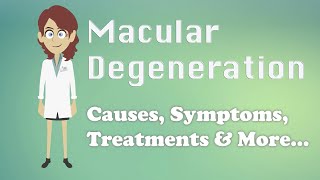 Macular Degeneration  Causes Symptoms Treatments amp More… [upl. by Nadler]