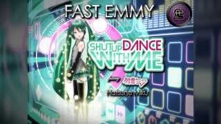 Shut Up and Dance With Me feat Hatsune Miku [upl. by Aehta]