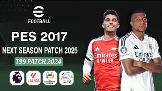 PES 2017  Download and install T99 Patch New Season 2024  All updates  Latest player transfers [upl. by Mcdonald]