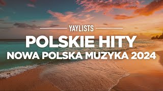 Polskie Hity 2024 ✨ Najlepsze Polskie Piosenki 2024  Nowa Polska Muzyka [upl. by Roots]