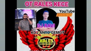 OT RALES KECE DJ RAVI RPT FULL DJ SAUNG NAGA OKU SELATAN [upl. by Nanette]