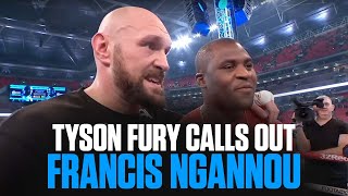 Tyson Fury Calls Out Francis Ngannou After Highlight Reel KO of Dillian Whyte [upl. by Mohsen]