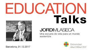 Jordi Vilaseca  “Una escuela de vida para un mundo sostenible” [upl. by Aniluj260]