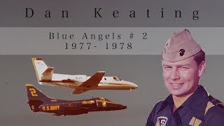 Blue Angels Right Wingman Dan Keating 1977  1978 [upl. by Asit627]