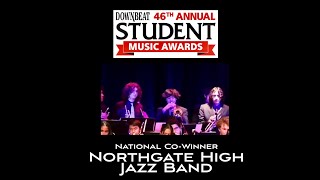 2023 DownBeat Magazine Award Winners  Northgate High Jazz Band [upl. by Nonie]