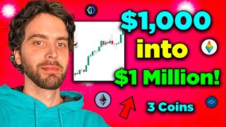 My Get Rich Crypto Strategy 1000 to 1M  3 NEW Altcoins [upl. by Ahsiken599]