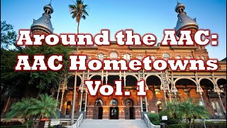 Around the AAC AAC Hometowns Vol1 [upl. by Ralleigh]