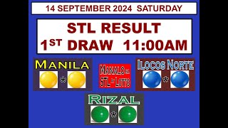 STL 1ST Draw 11AM Result STL Manila STL Ilocos Norte STL Rizal 14 September 2024 SATURDAY [upl. by Haissi]