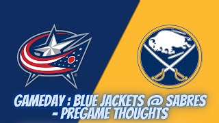 Gameday  Blue Jackets  Sabres  Pregame Thoughts [upl. by Kaila234]