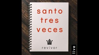 santo tres veces  revivor [upl. by Chemosh903]