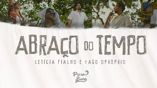 Puro Suco  Abraço do Tempo part Leticia Fialho e Yago Oproprio PROD MK [upl. by Cleo]